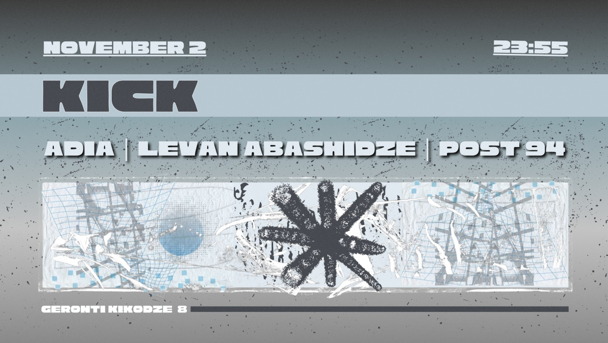 KICK: ADIA | LEVAN ABASHIDZE | POST94