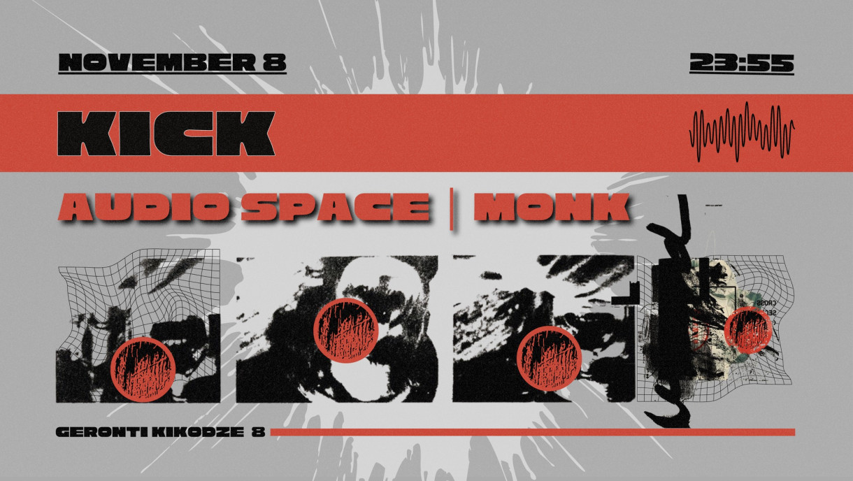 KICK: Audio Space | Monk