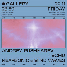 Gallery: Andrey Pushkarev | Techu | Nearsonic b2b Mind Waves