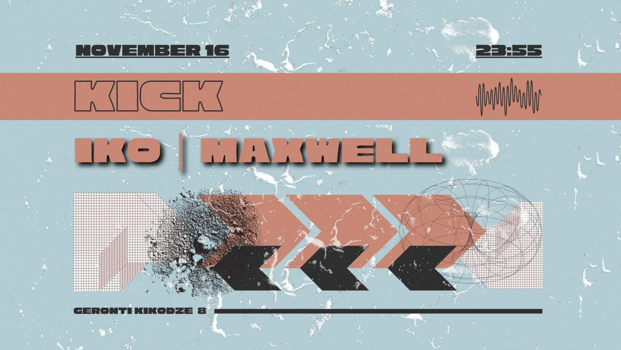 KICK: Iko | Maxwell