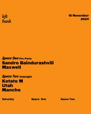Left Bank Clubnight: Ketato M | Utah | Mancho