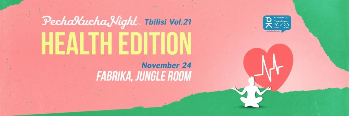 PechaKucha Night Tbilisi Vol.21: Health Edition