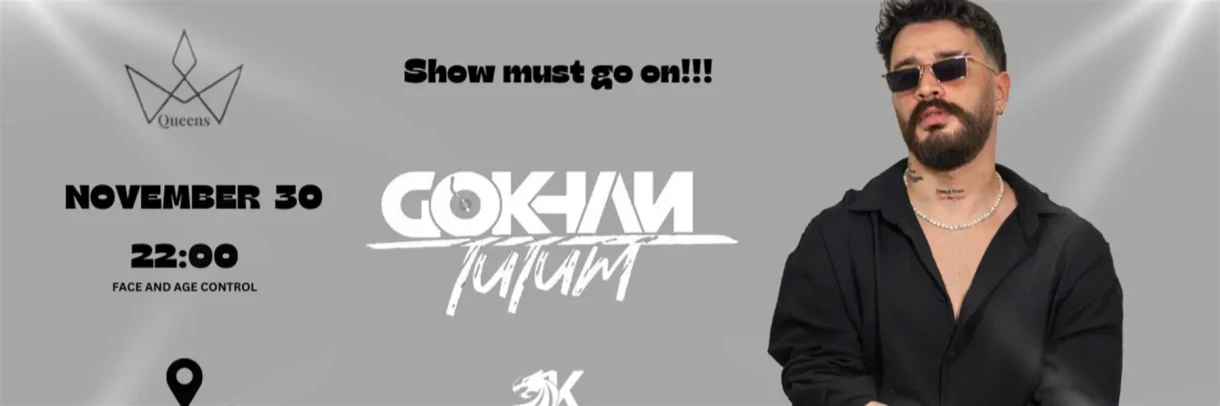 GOKHAN AND QUEENS