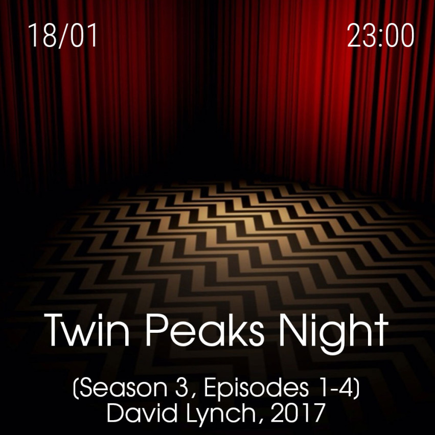 Twin Peaks Night [Season 3, Episodes 1-4]