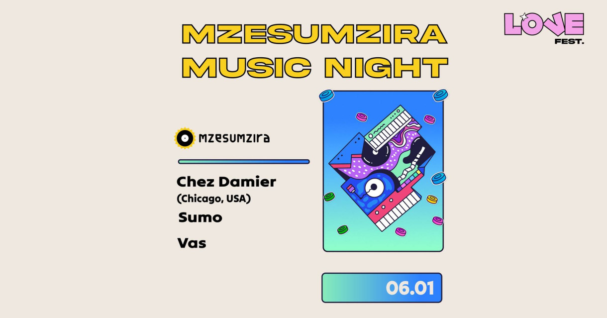 LOVEFEST: MZESUMZIRA MUSIC NIGHT | CHEZ DAMIER | SUMO | VAS
