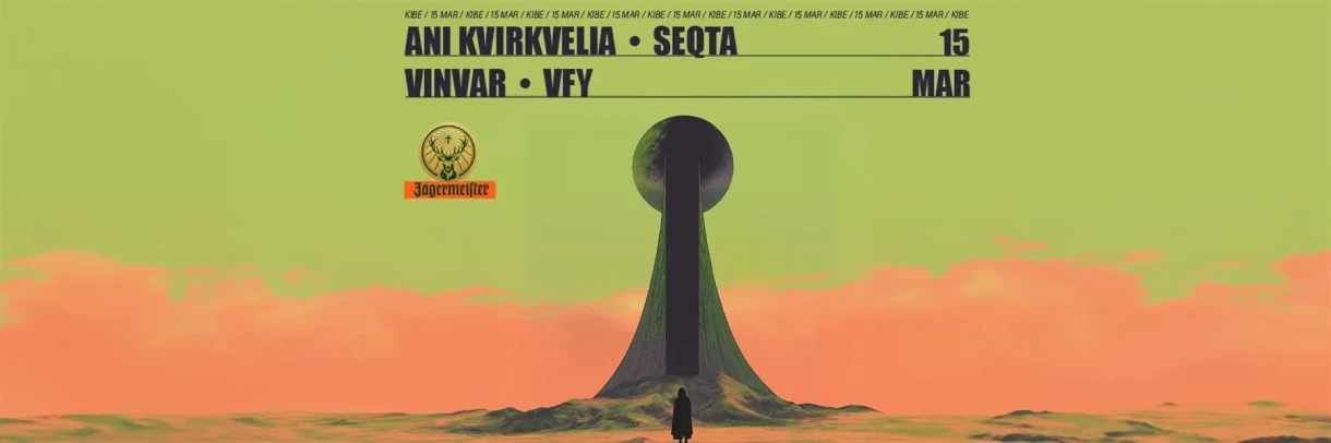 KIBE: ANI KVIRKVELIA // SEQTA // VINVAR // VFY