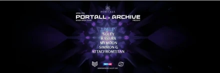 PORTALL @ ARCHIVE / SÓLEY / KASSRA / MYMOON / SIMMON G / ATTACFROMTITAN