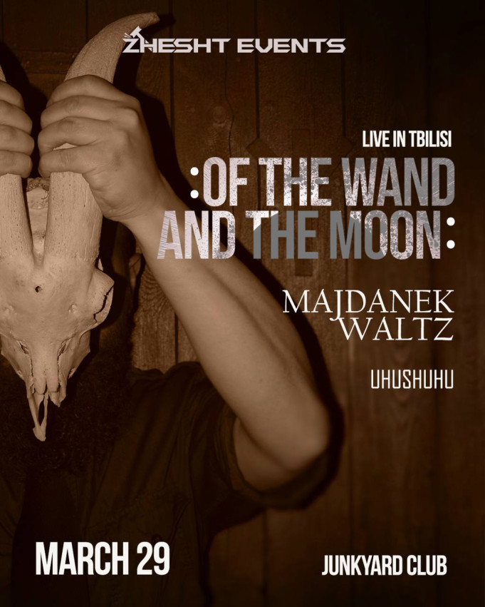 Of the Wand and the Moon, Majdanek Waltz и Uhushuhu в Тбилиси