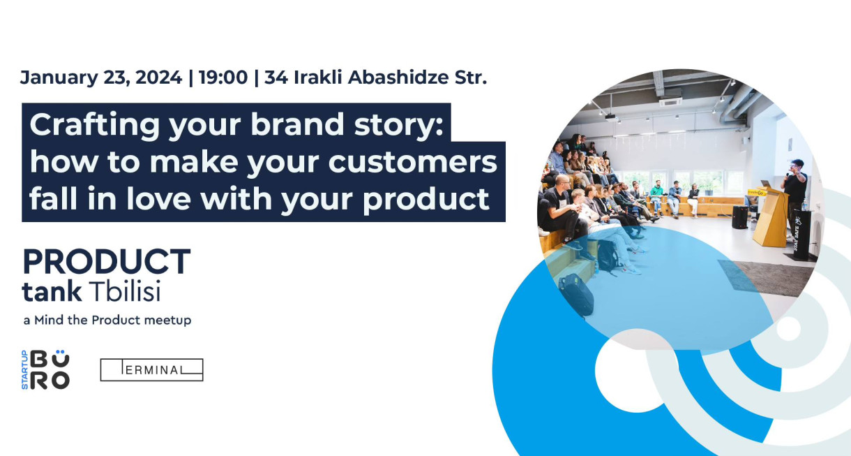 ProductTank Tbilisi | თქვენი ბრენდის ისტორიის შექმნა
