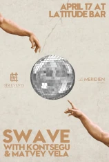 Swave at Latitude Bar with Matvey Vela and Kontsegu