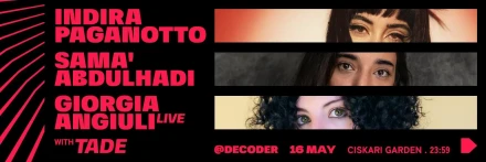 DECODER: INDIRA PAGANOTTO, SAMA’ ABDULHADI, GIORGIA ANGIULI, TADE