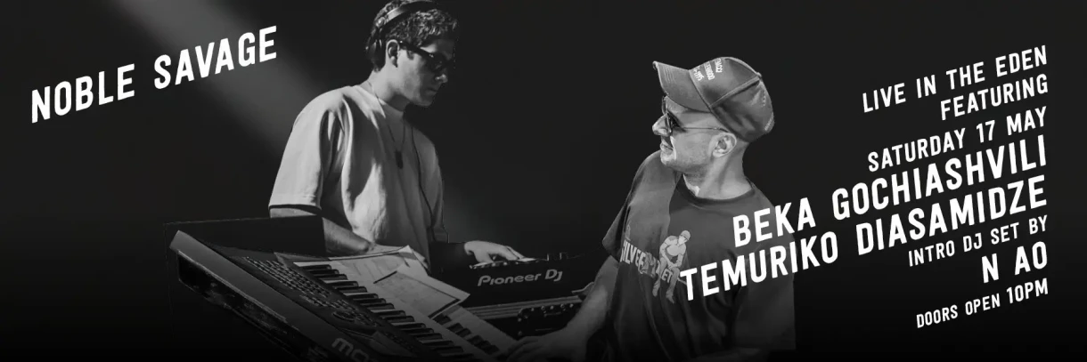 Beka Gochiashvili & Temuriko Diasamidze at Noble Savage - Live in the Eden