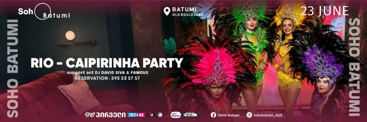 SOHO BATUMI – RIO-CAIPIRINHA PARTY