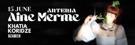 Aine Merme | Khatia Koridze