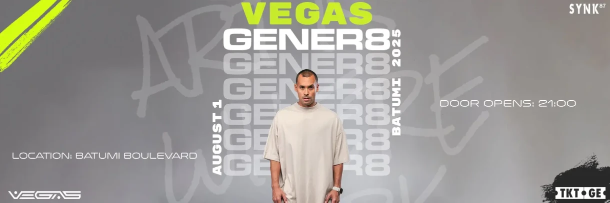 VEGAS | დაუვიწყარი საზაფხულო ღამე GENER8-ში | ბათუმი 2025