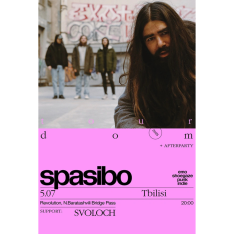 Spasibo — DOM-ის რელიზ შოუ თბილისში + Svoloch