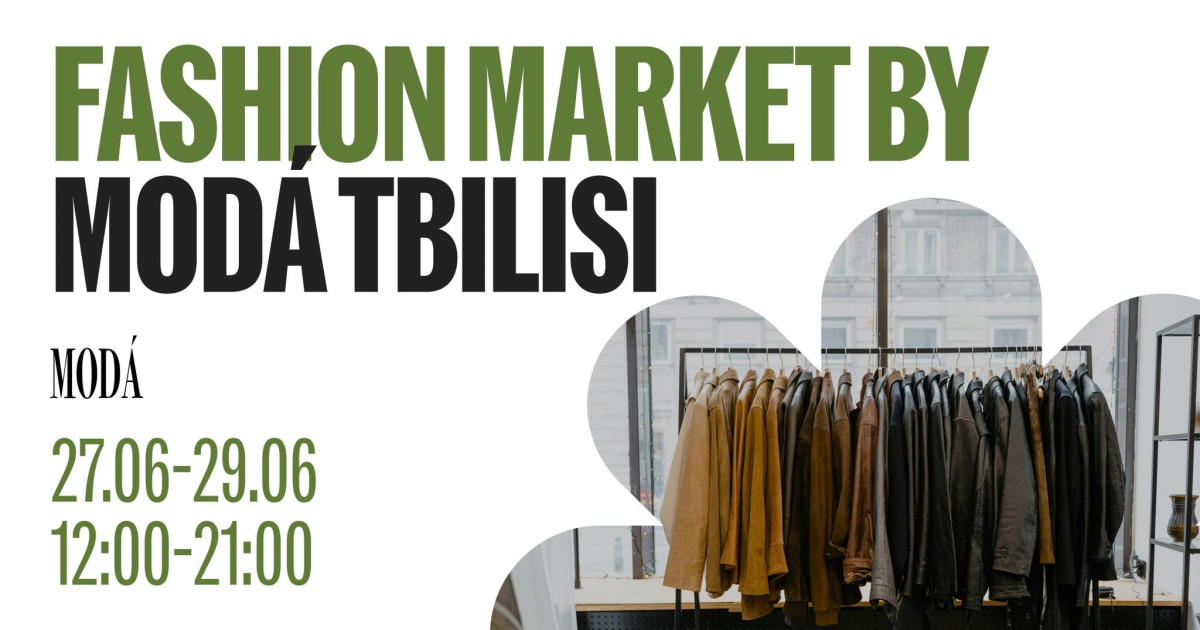 Moda Market MODA MARKET თბილისში ᐉ ღონისძიებების აფიშა | YOLO | Yolo