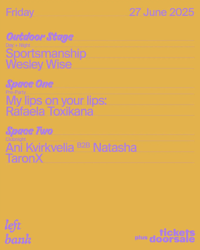 Left Bank Clubnight: Sportmanship | Wesley Wise | Ani Kvirkvelia b2b Natasha | TaronX