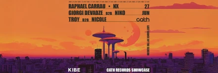 KIBE x CATH RECORDS: GIORGI DEVADZE // NICOLE // NIKO // NX // RAPHAEL CARRAU // TROY