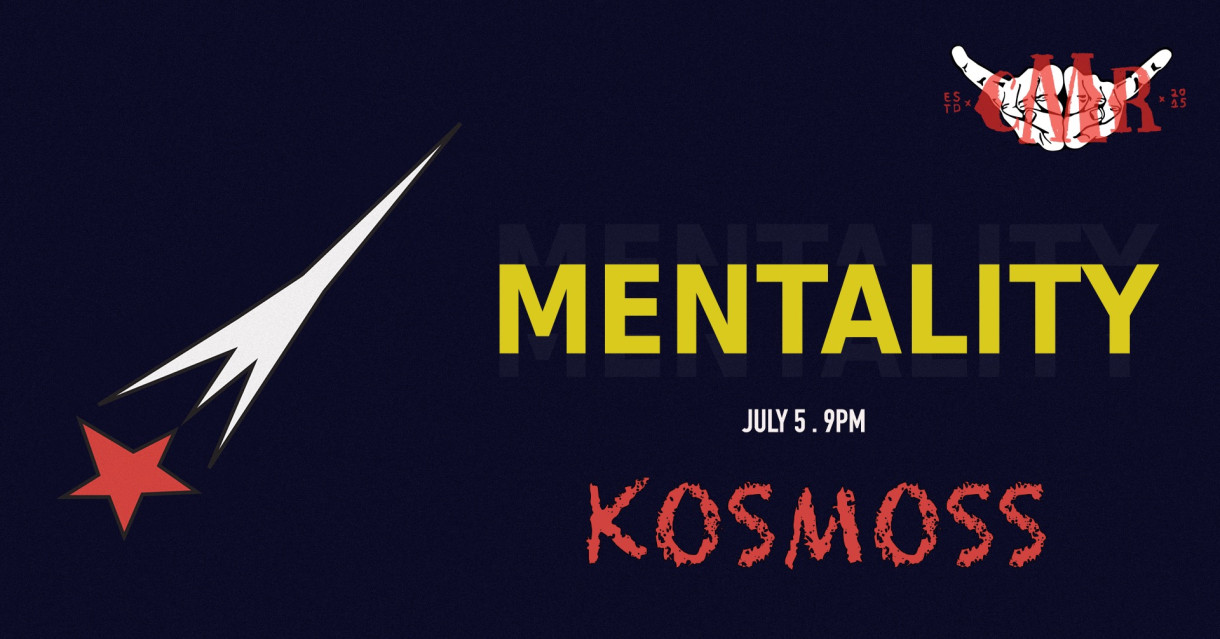 MENTALITY & KOSMOSS