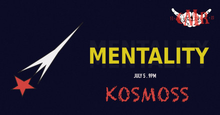 MENTALITY & KOSMOSS