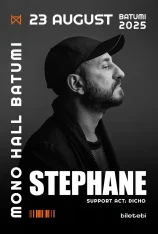 STEPHANE – Mono Hall Batumi