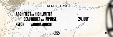 KIBE TERRACE // BEHÆRD SHOWCASE: ARCHITECT // BEAU DIDIER // HIGHLIMITER // IMPULSE // KETCH // VARUNA AGOSTI