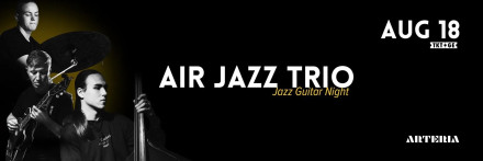 Air Jazz Trio - Jazz Guitar Night